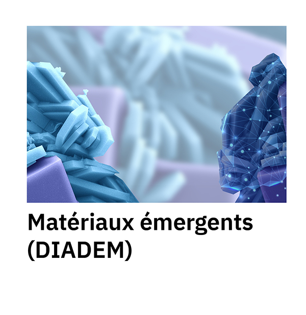 Matériaux émergents (DIADEM)