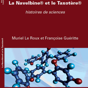 Navelbine® and Taxotere®: Histories of Sciences